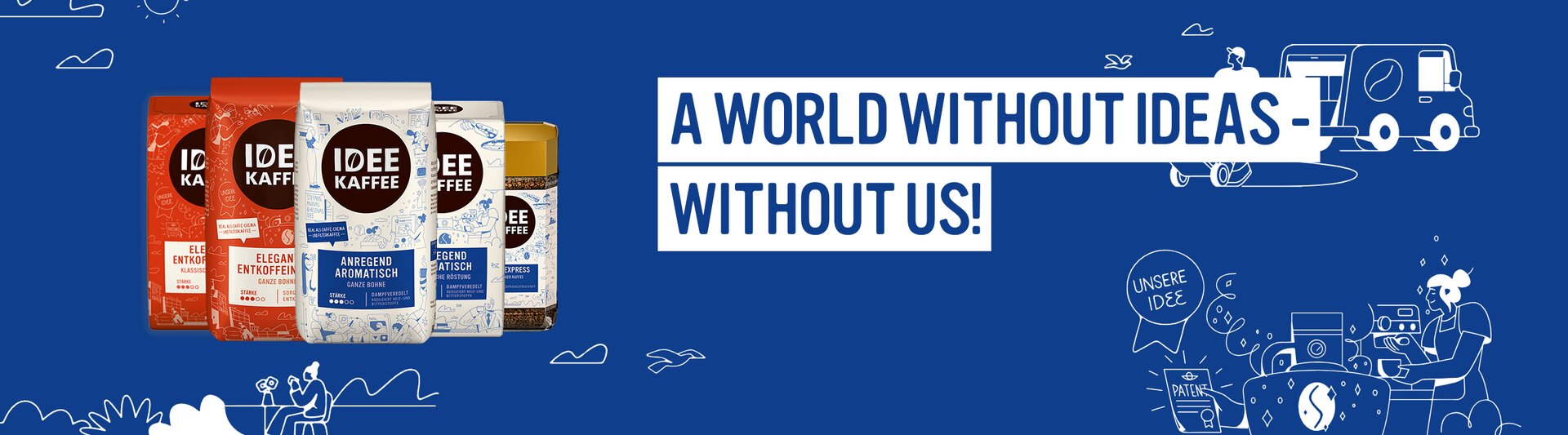 Bright blue background featuring Idee Kaffee products, promoting creativity and coffee enjoyment with a catchy slogan.